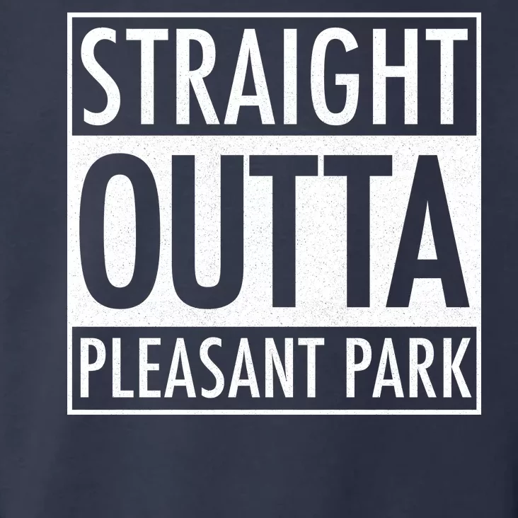 Straight Outta Pleasant Park Toddler Hoodie