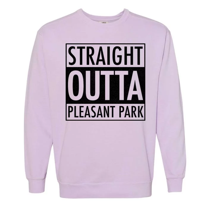 Straight Outta Pleasant Park Garment-Dyed Sweatshirt