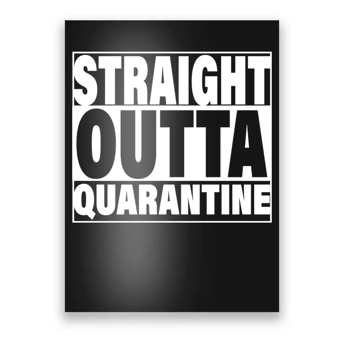 Straight Outta Quarantine Poster