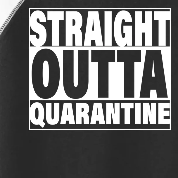 Straight Outta Quarantine Toddler Fine Jersey T-Shirt