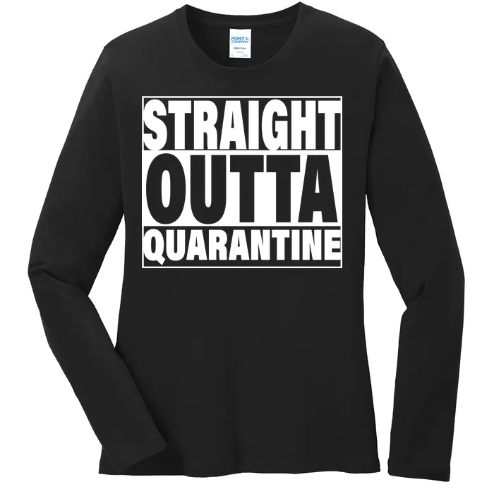 Straight Outta Quarantine Ladies Long Sleeve Shirt