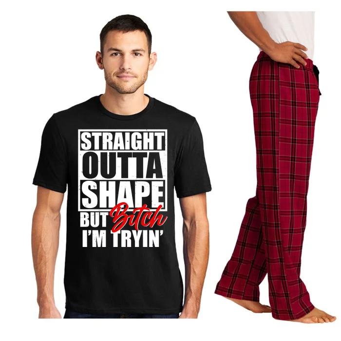 Straight Outta Shape But Bitch I'm Tryin Pajama Set