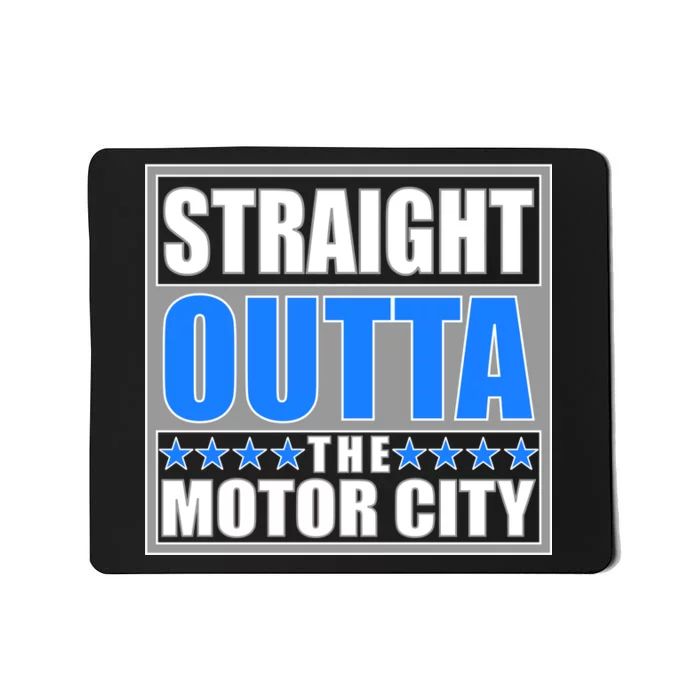 Straight Outta The Motor City Detroit, Michigan Mousepad