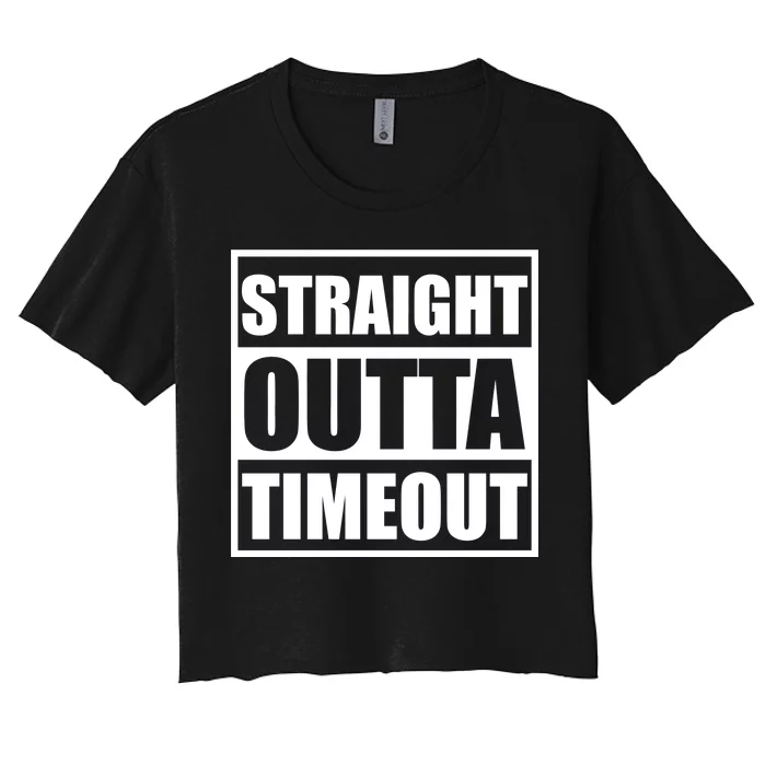 Straight Outta Timeout Women's Crop Top Tee