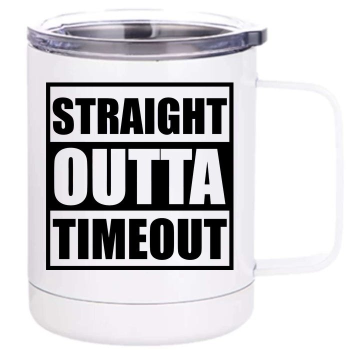 Straight Outta Timeout Front & Back 12oz Stainless Steel Tumbler Cup