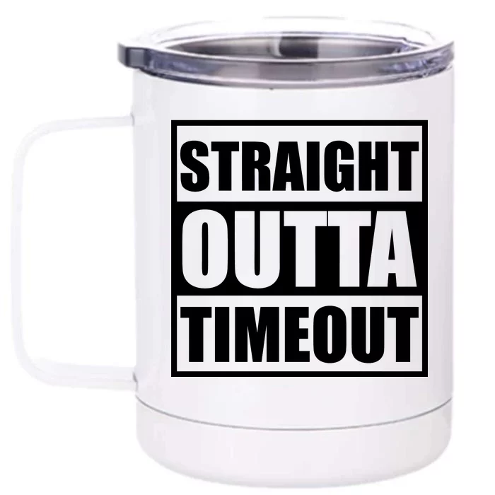 Straight Outta Timeout Front & Back 12oz Stainless Steel Tumbler Cup