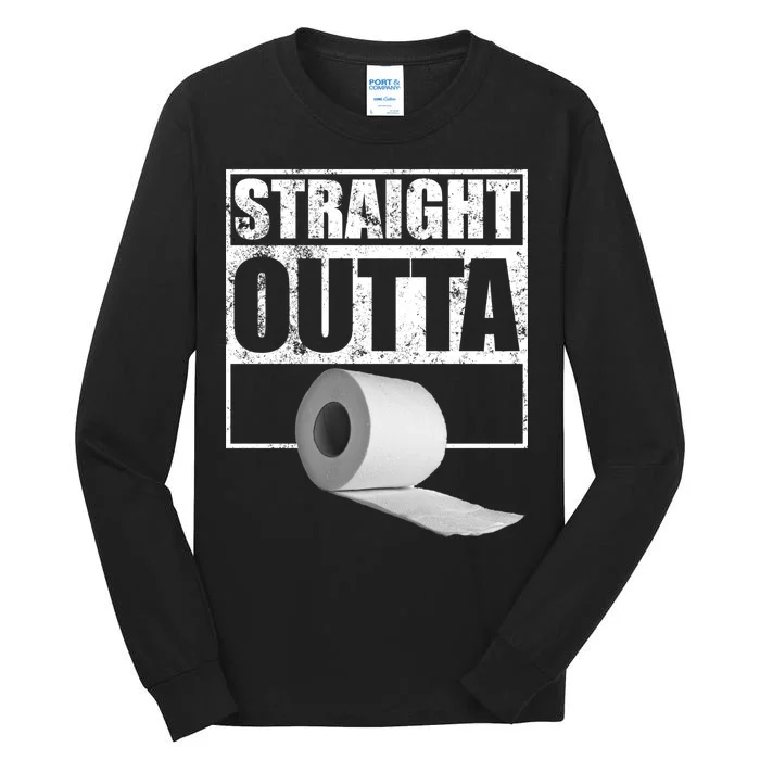 Straight Outta Toilet Paper Tall Long Sleeve T-Shirt