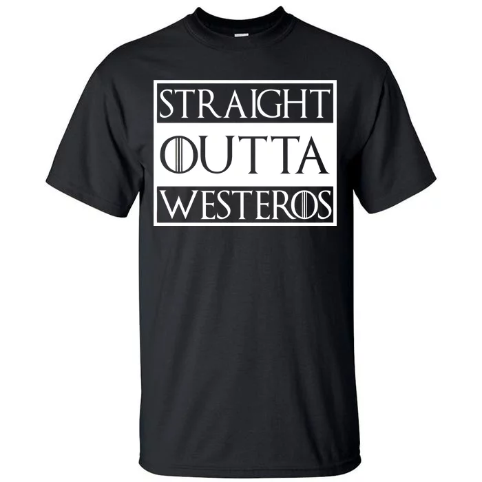 Straight Outta Westeros Tall T-Shirt