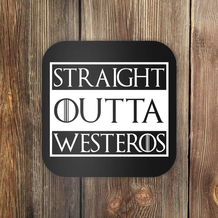 Straight Outta Westeros Coaster