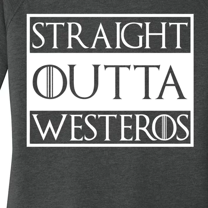 Straight Outta Westeros Women's Perfect Tri Tunic Long Sleeve Shirt