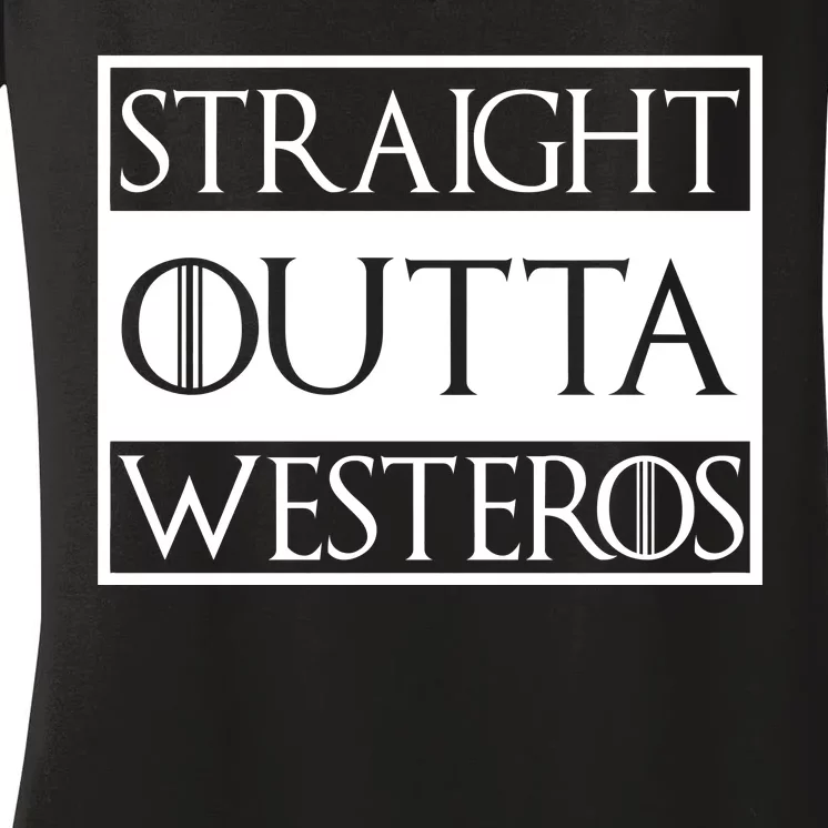 Straight Outta Westeros Women's V-Neck T-Shirt