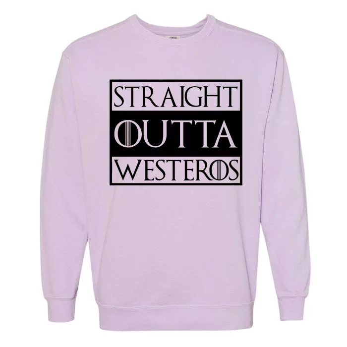 Straight Outta Westeros Garment-Dyed Sweatshirt