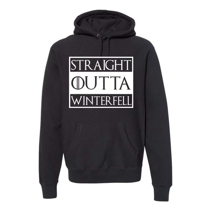 Straight Outta Winterfell Premium Hoodie