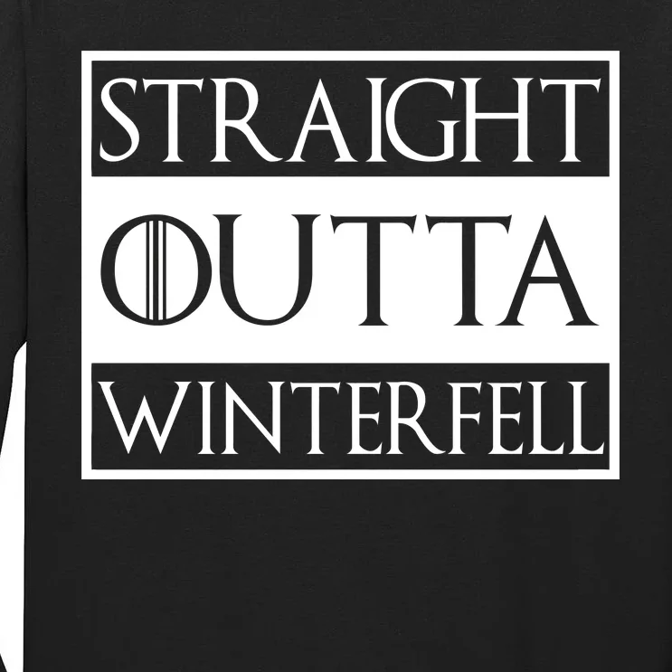 Straight Outta Winterfell Tall Long Sleeve T-Shirt