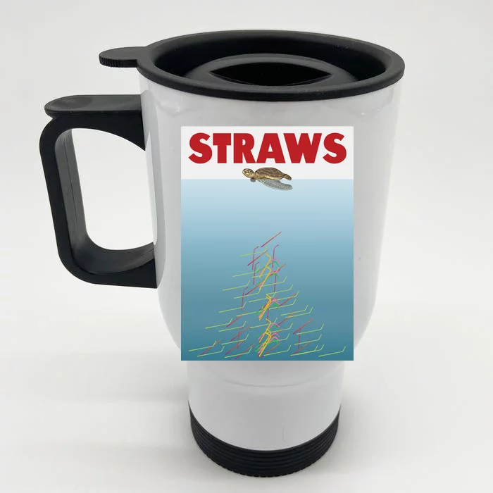 Straws Suck End Plastic Pollution Front & Back Stainless Steel Travel Mug