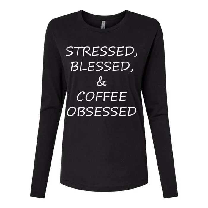 Stressed Bless Coffee Obsessed Womens Cotton Relaxed Long Sleeve T-Shirt