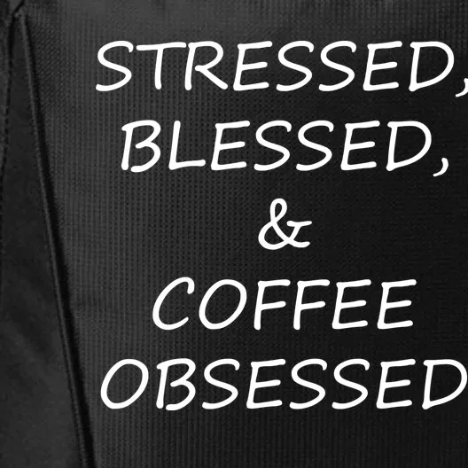 Stressed Bless Coffee Obsessed City Backpack