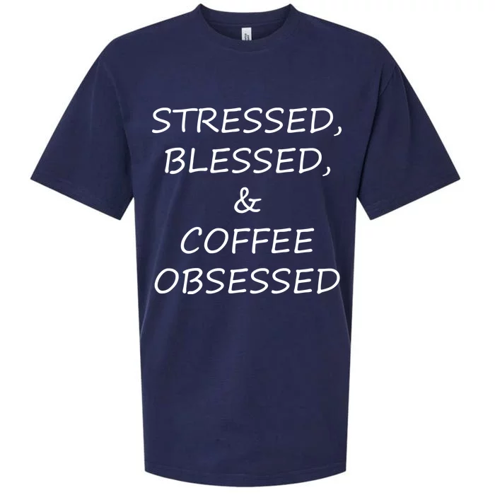 Stressed Bless Coffee Obsessed Sueded Cloud Jersey T-Shirt