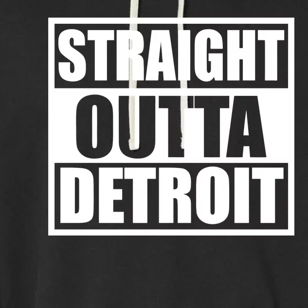 Striaght Outta Detroit Michigan Garment-Dyed Fleece Hoodie