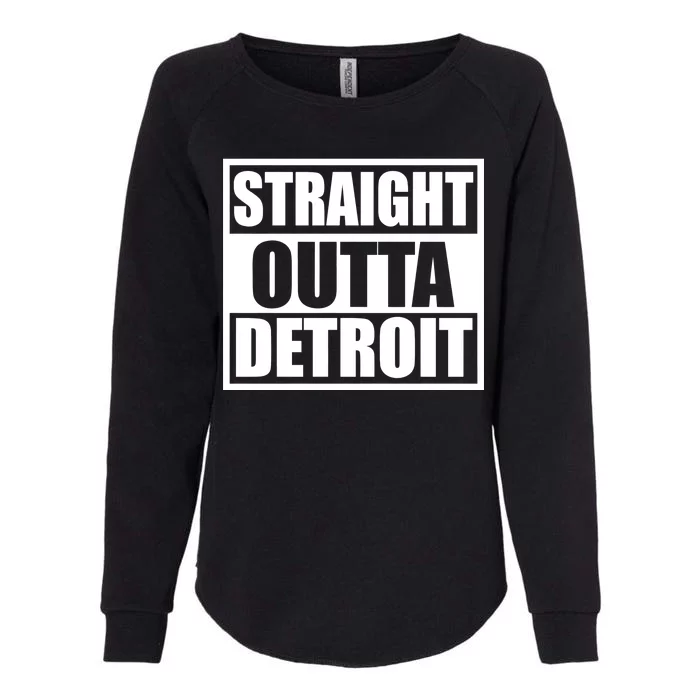 Striaght Outta Detroit Michigan Womens California Wash Sweatshirt