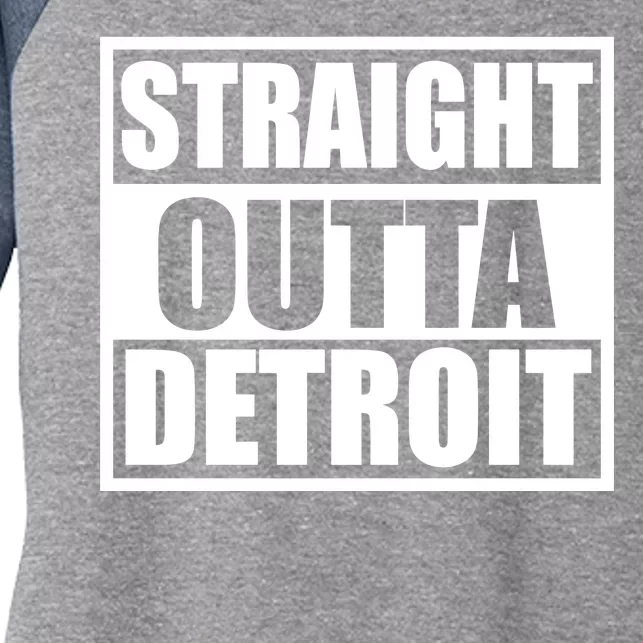 Striaght Outta Detroit Michigan Women's Tri-Blend 3/4-Sleeve Raglan Shirt