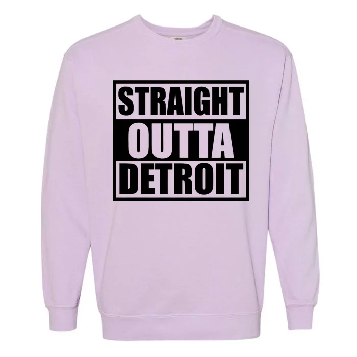 Striaght Outta Detroit Michigan Garment-Dyed Sweatshirt