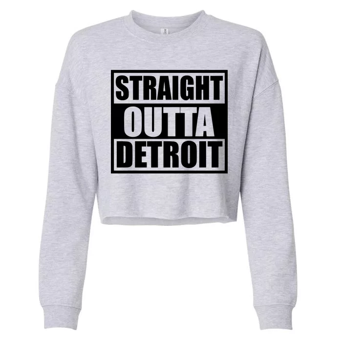 Striaght Outta Detroit Michigan Cropped Pullover Crew