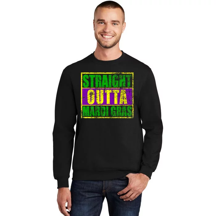 Striaght Outta Mardi Gras New Orleans Party Tall Sweatshirt