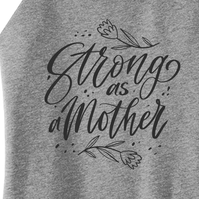 Strong As A Mother Women’s Perfect Tri Rocker Tank