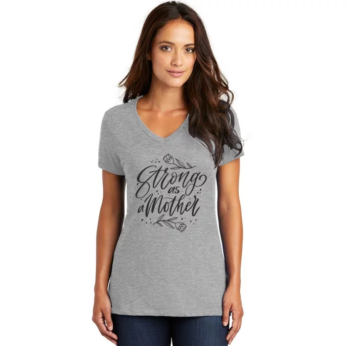 Strong As A Mother Women's V-Neck T-Shirt