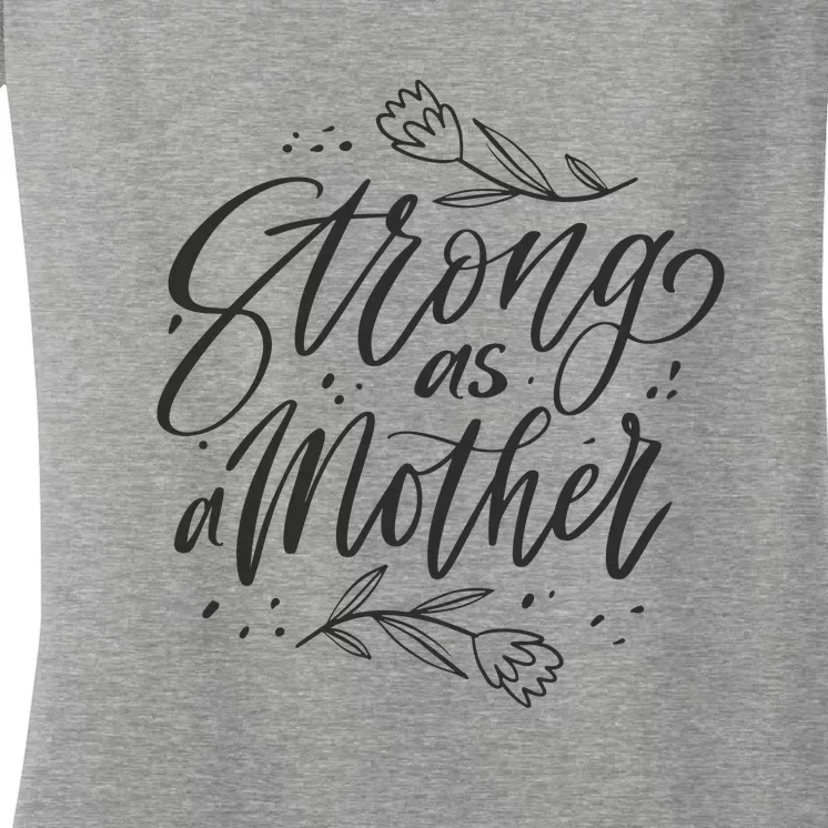 Strong As A Mother Women's V-Neck T-Shirt