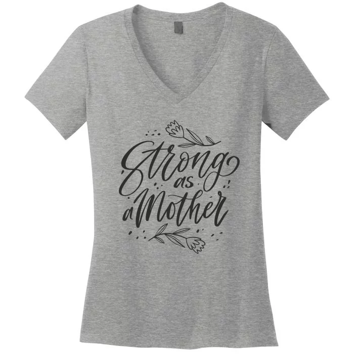 Strong As A Mother Women's V-Neck T-Shirt