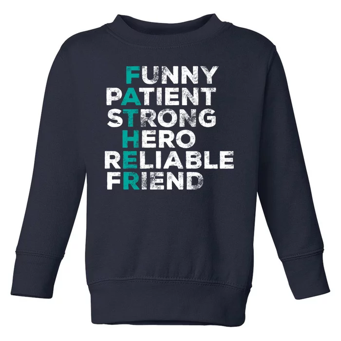 Strong Father Meaning Toddler Sweatshirt