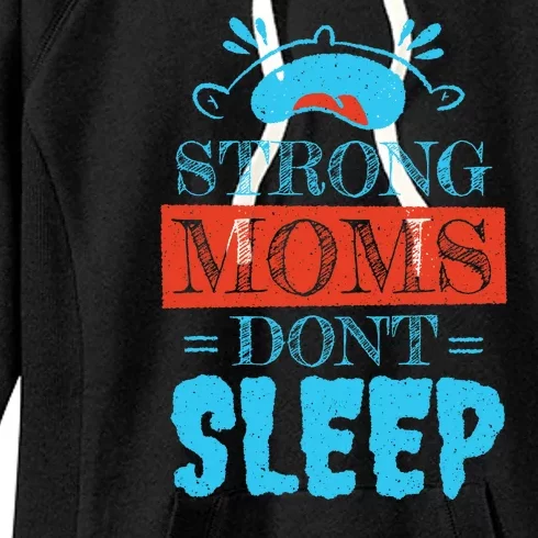 Strong Moms Don't Sleep Women's Fleece Hoodie