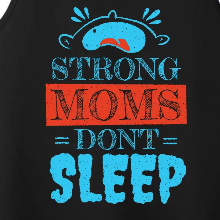 Strong Moms Don't Sleep Performance Tank