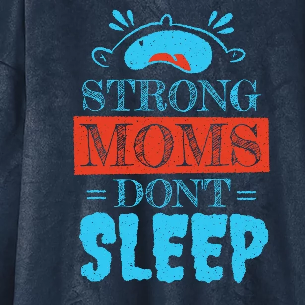 Strong Moms Don't Sleep Hooded Wearable Blanket