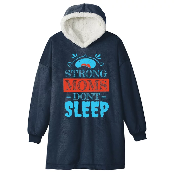 Strong Moms Don't Sleep Hooded Wearable Blanket