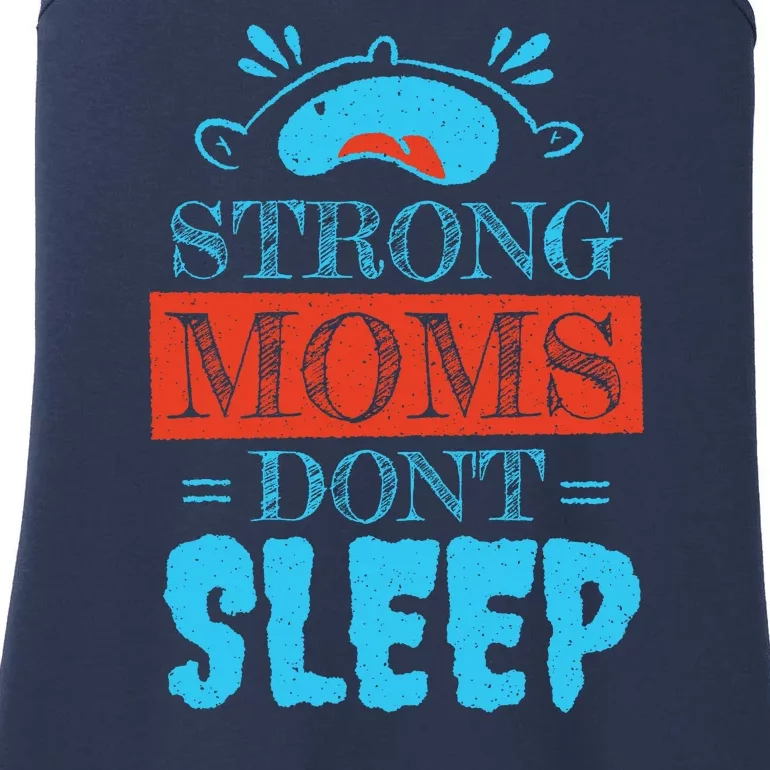 Strong Moms Don't Sleep Ladies Essential Tank