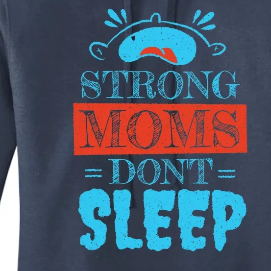 Strong Moms Don't Sleep Women's Pullover Hoodie