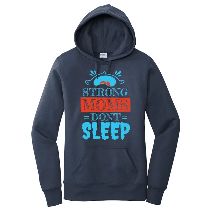 Strong Moms Don't Sleep Women's Pullover Hoodie