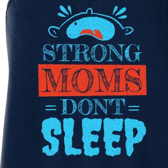 Strong Moms Don't Sleep Women's Racerback Tank