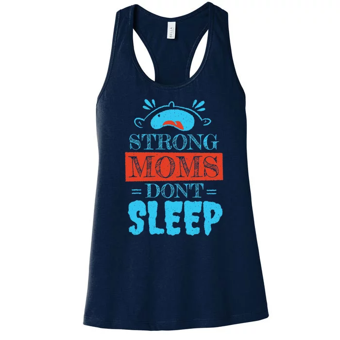 Strong Moms Don't Sleep Women's Racerback Tank