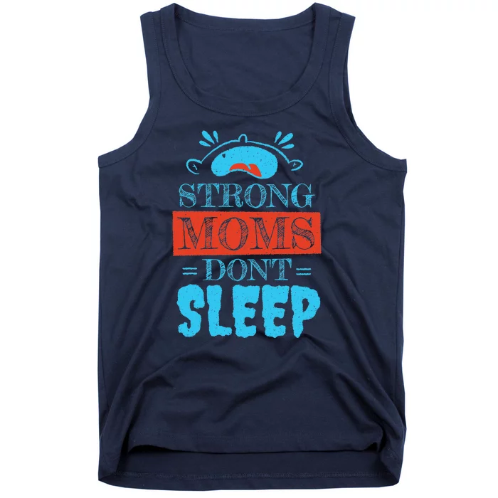 Strong Moms Don't Sleep Tank Top