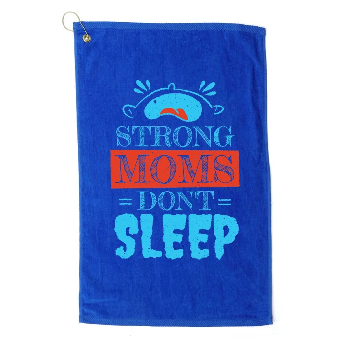 Strong Moms Don't Sleep Platinum Collection Golf Towel