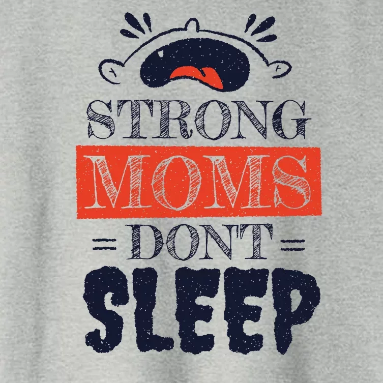 Strong Moms Don't Sleep Women's Crop Top Tee