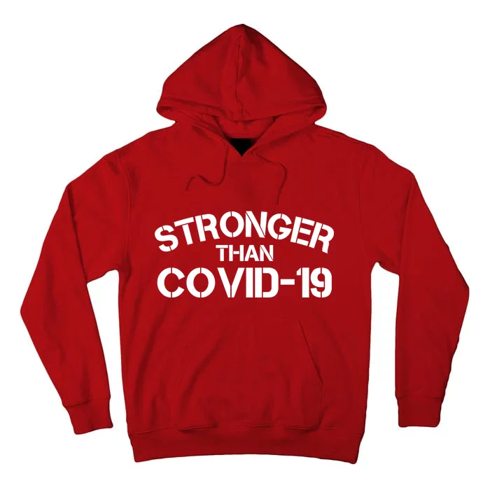 Stronger Than Covid 19 Tall Hoodie