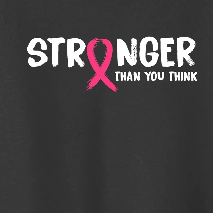 Stronger Than You Think Breast Cancer Ribbon Toddler T-Shirt