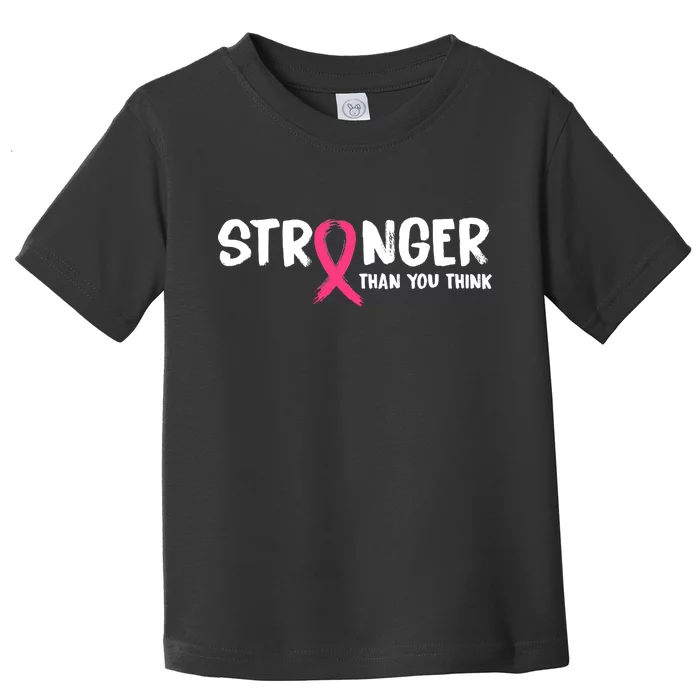 Stronger Than You Think Breast Cancer Ribbon Toddler T-Shirt