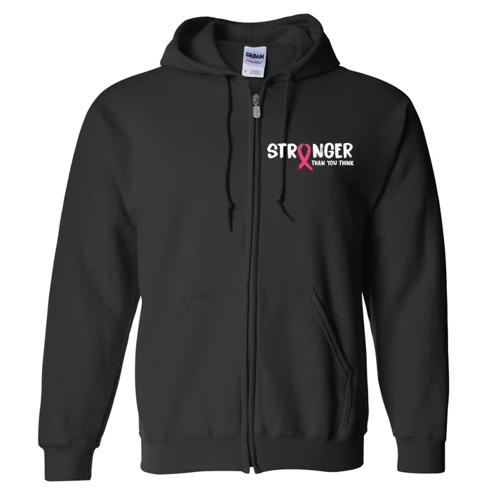 Stronger Than You Think Breast Cancer Ribbon Full Zip Hoodie