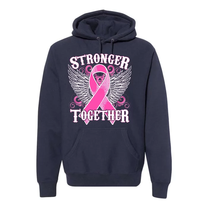 Stronger Together Support Breast Cancer Awareness Premium Hoodie